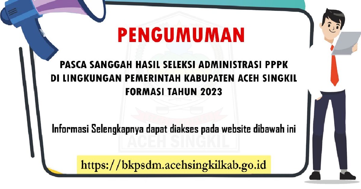 Pengumuman Pasca Sanggah Seleksi Administrasi P3k 20231